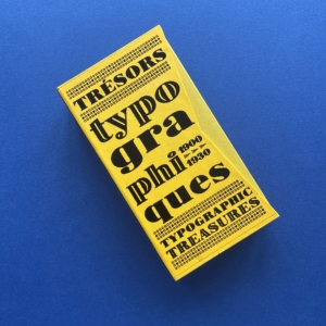 Trésors typographiques, 1900- 1930, Editions Bibliomane, 2019