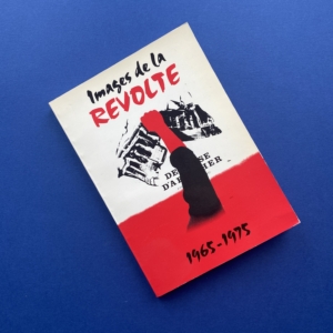 Images de la Révolte 1965-1975, UCAD, Ed. Henri Veyrier, 1982