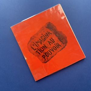 L’imagination au pouvoir, Eric Losfeld Editeur, Le terrain vague, 1968, Paris