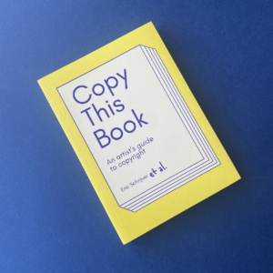 Copy this book, An artist's guide to copyright, 3rd printing, Eric Schrijver, al, Onomatopee, 2019
