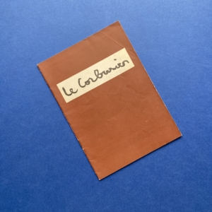 Exposition Le Corbusier, Oeuvres Plastiques 1953/1954, Éditions des musées nationaux, Paris, 1954