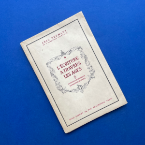 L’écriture à travers les âges, Abel Hermant, Maximilien Vox, Burlet Viennay,